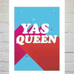Yas Queen Print